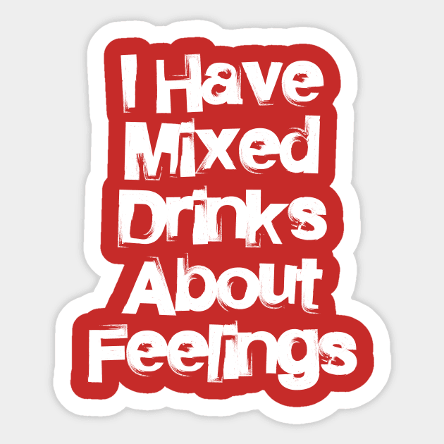 Mixed Drinks Feelings Sticker by Studio IV Designs 